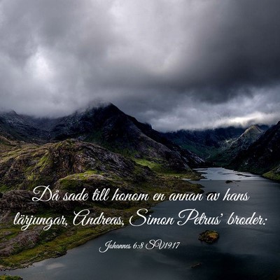 Picture 03 - Johannes 6:8 SV1917 - Då sade till honom en annan av hans lärjungar, - Bible Verse Picture
