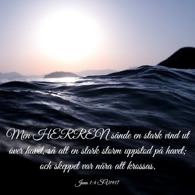 Picture 03 - Jona 1:4 SV1917 - Men HERREN sände en stark vind ut över havet, - Bible Verse Picture