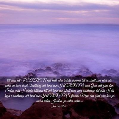 Picture 03 - Josua 1:15 SV1917 - till dess att HERREN har låtit edra bröder - Bible Verse Picture