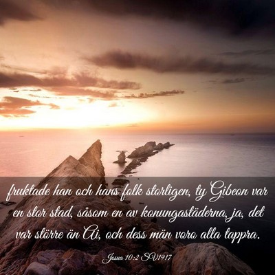 Picture 03 - Josua 10:2 SV1917 - fruktade han och hans folk storligen, ty Gibeon - Bible Verse Picture