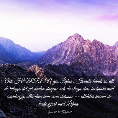 Picture 03 - Josua 10:32 SV1917 - Och HERREN gav Lakis i Israels hand, så att de - Bible Verse Picture