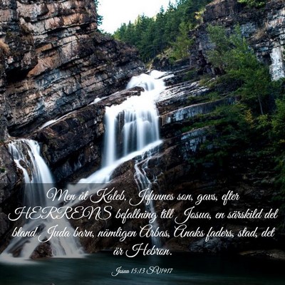 Picture 03 - Josua 15:13 SV1917 - Men åt Kaleb, Jefunnes son, gavs, efter HERRENS - Bible Verse Picture