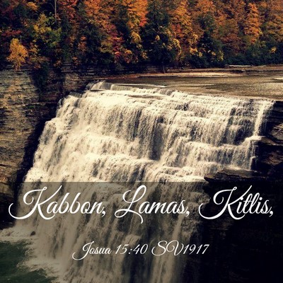 Picture 03 - Josua 15:40 SV1917 - Kabbon, Lamas, - Bible Verse Picture