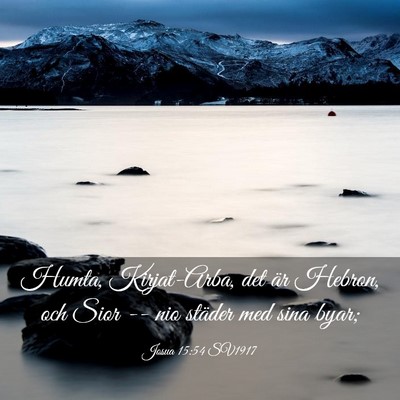 Picture 03 - Josua 15:54 SV1917 - Humta, Kirjat-Arba, det är Hebron, och Sior -- - Bible Verse Picture