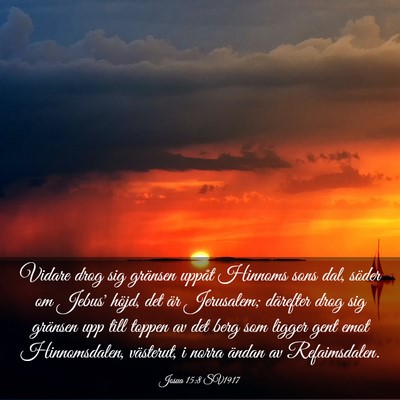 Picture 03 - Josua 15:8 SV1917 - Vidare drog sig gränsen uppåt Hinnoms sons dal, - Bible Verse Picture