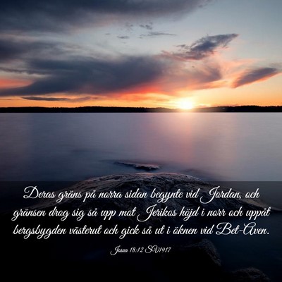 Picture 03 - Josua 18:12 SV1917 - Deras gräns på norra sidan begynte vid Jordan, - Bible Verse Picture