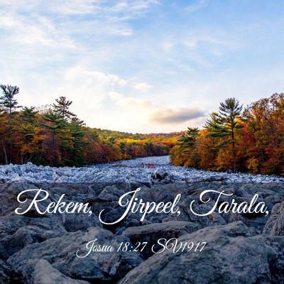 Picture 03 - Josua 18:27 SV1917 - Rekem, Jirpeel, - Bible Verse Picture