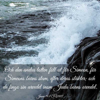 Picture 03 - Josua 19:1 SV1917 - Och den andra lotten föll ut för Simeon, för - Bible Verse Picture