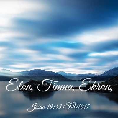 Picture 03 - Josua 19:43 SV1917 - Elon, Timna, - Bible Verse Picture