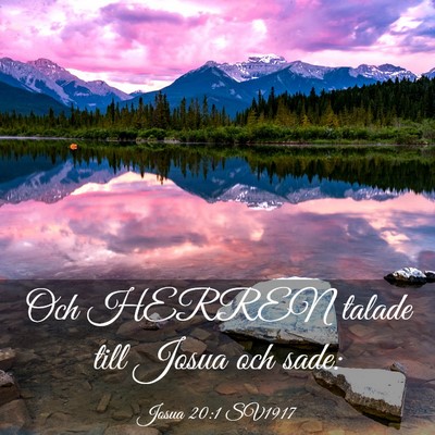 Picture 03 - Josua 20:1 SV1917 - Och HERREN talade till Josua och - Bible Verse Picture