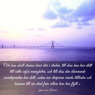 Picture 03 - Josua 20:6 SV1917 - Och han skall stanna kvar där i staden, till - Bible Verse Picture