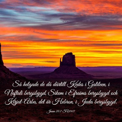 Picture 03 - Josua 20:7 SV1917 - Så helgade de då därtill Kedes i Galileen, i - Bible Verse Picture