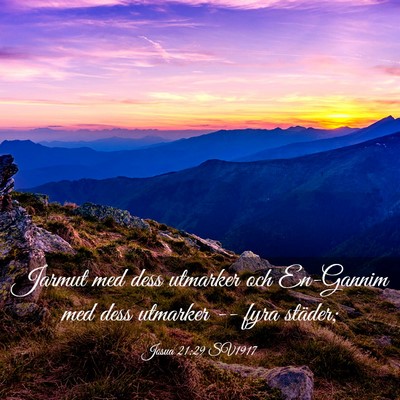 Picture 03 - Josua 21:29 SV1917 - Jarmut med dess utmarker och En-Gannim med dess - Bible Verse Picture
