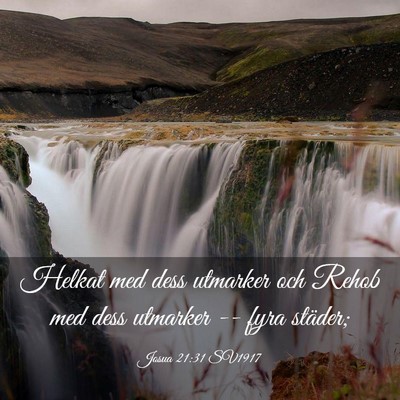 Picture 03 - Josua 21:31 SV1917 - Helkat med dess utmarker och Rehob med dess - Bible Verse Picture
