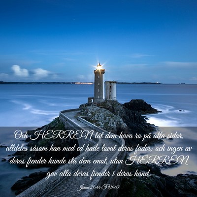 Picture 03 - Josua 21:44 SV1917 - Och HERREN lät dem hava ro på alla sidor, - Bible Verse Picture