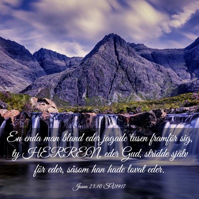 Picture 03 - Josua 23:10 SV1917 - En enda man bland eder jagade tusen framför sig, - Bible Verse Picture