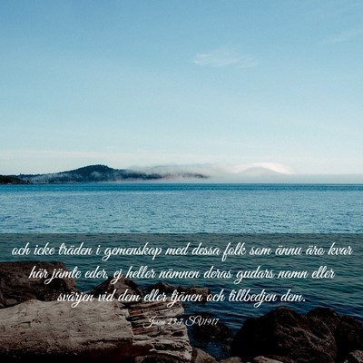 Picture 03 - Josua 23:7 SV1917 - och icke träden i gemenskap med dessa folk som - Bible Verse Picture