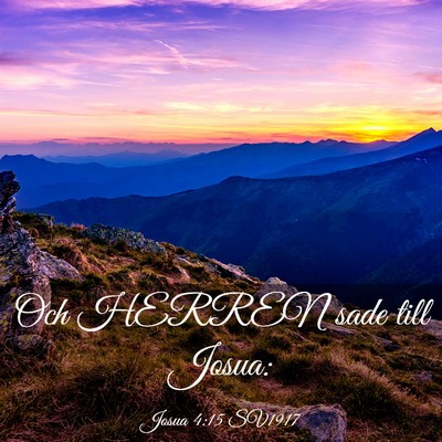 Picture 03 - Josua 4:15 SV1917 - Och HERREN sade till - Bible Verse Picture