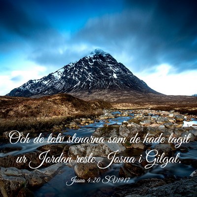 Picture 03 - Josua 4:20 SV1917 - Och de tolv stenarna som de hade tagit ur Jordan - Bible Verse Picture