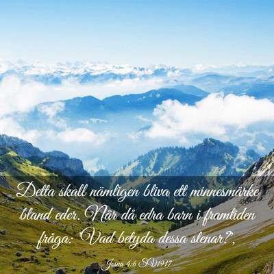 Picture 03 - Josua 4:6 SV1917 - Detta skall nämligen bliva ett minnesmärke - Bible Verse Picture