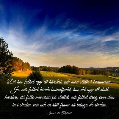 Picture 03 - Josua 6:20 SV1917 - Då hov folket upp ett härskri, och man stötte - Bible Verse Picture