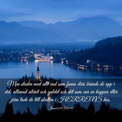 Picture 03 - Josua 6:24 SV1917 - Men staden med allt vad som fanns däri brände - Bible Verse Picture