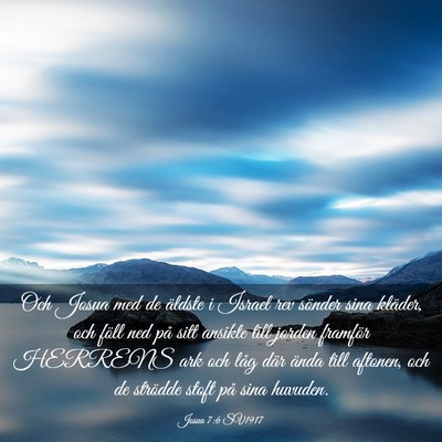 Picture 03 - Josua 7:6 SV1917 - Och Josua med de äldste i Israel rev sönder - Bible Verse Picture