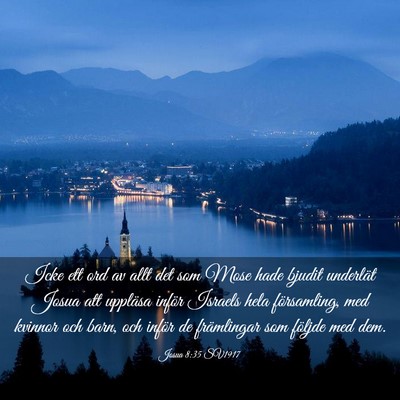 Picture 03 - Josua 8:35 SV1917 - Icke ett ord av allt det som Mose hade bjudit - Bible Verse Picture
