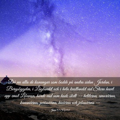 Picture 03 - Josua 9:1 SV1917 - Då nu alla de konungar som bodde på andra sidan - Bible Verse Picture