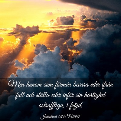 Picture 03 - Judasbrevet 1:24 SV1917 - Men honom som förmår bevara eder ifrån fall - Bible Verse Picture