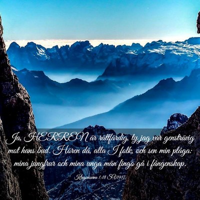 Picture 03 - Klagovisorna 1:18 SV1917 - Ja, HERREN är rättfärdig, ty jag var - Bible Verse Picture