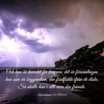 Picture 03 - Kolosserbrevet 1:18 SV1917 - Och han är huvudet för kroppen, det är - Bible Verse Picture