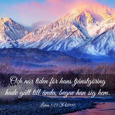 Picture 03 - Lukas 1:23 SV1917 - Och när tiden för hans tjänstgöring hade - Bible Verse Picture