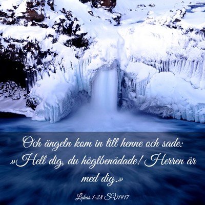 Picture 03 - Lukas 1:28 SV1917 - Och ängeln kom in till henne och sade: »Hell - Bible Verse Picture