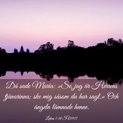 Picture 03 - Lukas 1:38 SV1917 - Då sade Maria: »Se, jag är Herrens - Bible Verse Picture