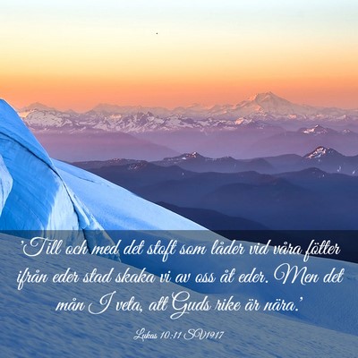 Picture 03 - Lukas 10:11 SV1917 - 'Till och med det stoft som låder vid våra - Bible Verse Picture
