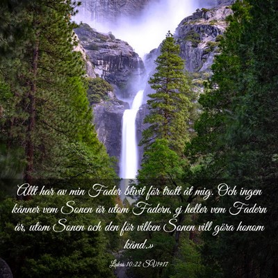 Picture 03 - Lukas 10:22 SV1917 - Allt har av min Fader blivit för trott åt mig. - Bible Verse Picture