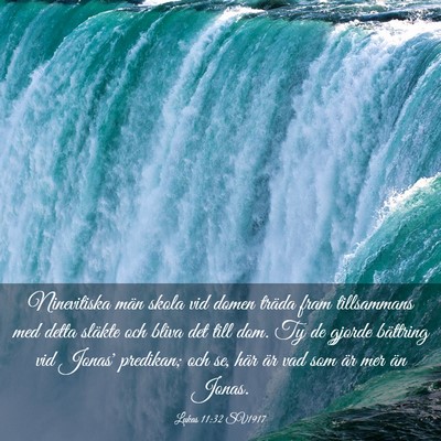 Picture 03 - Lukas 11:32 SV1917 - Ninevitiska män skola vid domen träda fram - Bible Verse Picture