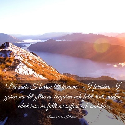 Picture 03 - Lukas 11:39 SV1917 - Då sade Herren till honom: »I fariséer, I - Bible Verse Picture