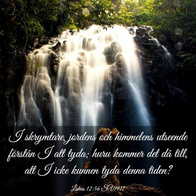 Picture 03 - Lukas 12:56 SV1917 - I skrymtare, jordens och himmelens utseende - Bible Verse Picture