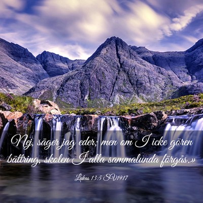Picture 03 - Lukas 13:5 SV1917 - Nej, säger jag eder; men om I icke gören - Bible Verse Picture