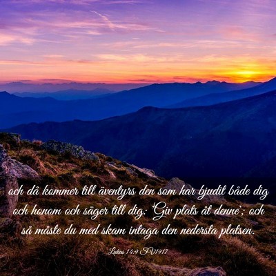Picture 03 - Lukas 14:9 SV1917 - och då kommer till äventyrs den som har bjudit - Bible Verse Picture