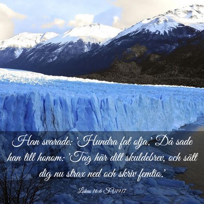 Picture 03 - Lukas 16:6 SV1917 - Han svarade: 'Hundra fat olja.' Då sade han till - Bible Verse Picture