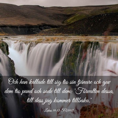 Picture 03 - Lukas 19:13 SV1917 - Och han kallade till sig tio sin tjänare och gav - Bible Verse Picture