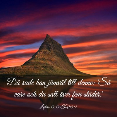 Picture 03 - Lukas 19:19 SV1917 - Då sade han jämväl till denne: 'Så vare ock - Bible Verse Picture
