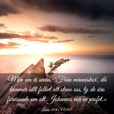 Picture 03 - Lukas 20:6 SV1917 - Men om vi svara: 'Från människor', då kommer - Bible Verse Picture