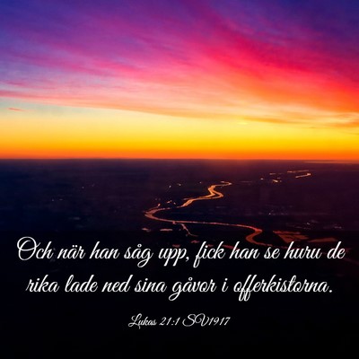Picture 03 - Lukas 21:1 SV1917 - Och när han såg upp, fick han se huru de rika - Bible Verse Picture