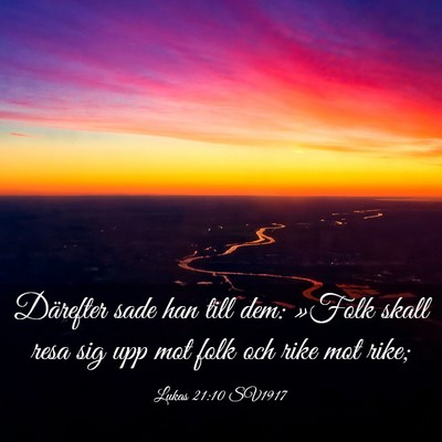 Picture 03 - Lukas 21:10 SV1917 - Därefter sade han till dem: »Folk skall resa - Bible Verse Picture