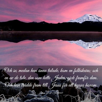 Picture 03 - Lukas 22:47 SV1917 - Och se, medan han ännu talade, kom en folkskara; - Bible Verse Picture