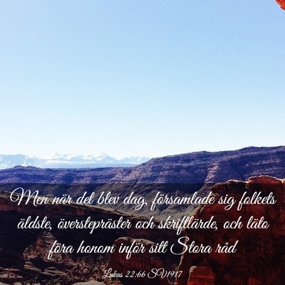 Picture 03 - Lukas 22:66 SV1917 - Men när det blev dag, församlade sig folkets - Bible Verse Picture